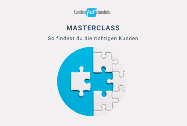 Masterclass Die richtigen Kunden finden