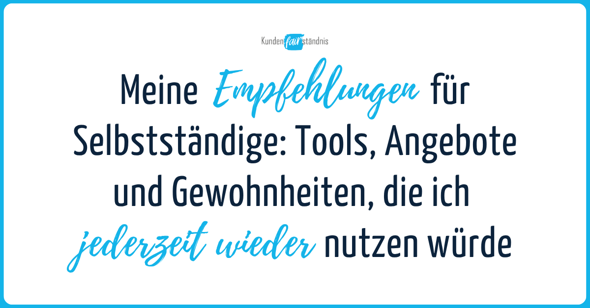Empfehlungen für Selbstständige Ehrlich getestet statt Hype