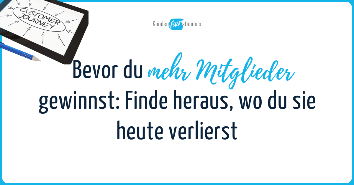 Bevor du mehr Mitglieder gewinnst Finde heraus, wo du sie heute verlierst